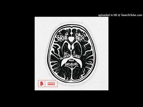 AC Slater & Curbi Feat. Datii Girl = Brain On Drugs (Extended Mix) {2024}