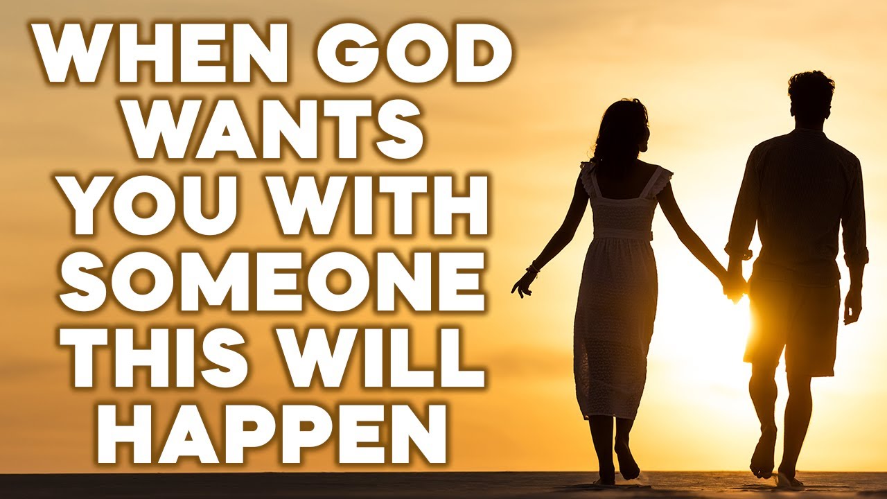 Signs God Wants You to Be with Someone - God's Message for You