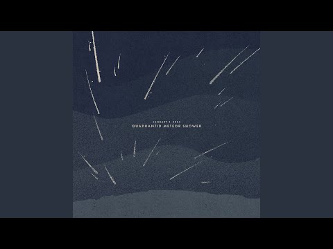 Video thumbnail for January 4, 2024: Quadrantid Meteor Shower