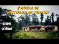 Recopilatorio Especial 2 Horas de Historias de Terror Reales