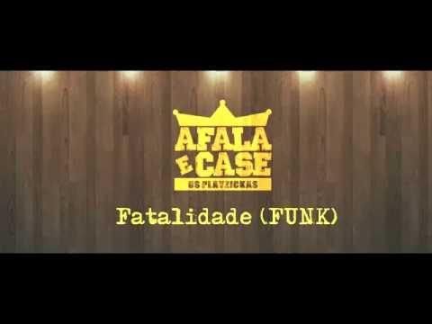 AFALA E CASE part  DANY BALA   FATALIDADE FUNK