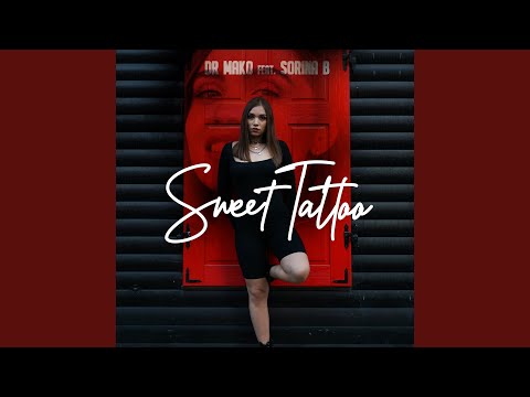 Sweet Tattoo (feat. Sorina B)