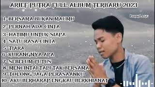 Download lagu ARIEF PUTRA FULL ALBUM TERBAIK 2023 BERSAMA BUKAN MAUMU-SATU RASA CINTA mp3