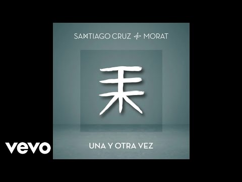 Santiago Cruz, Morat - Una Y Otra Vez (Audio Oficial)