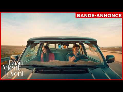 BANDE-ANNONCE DE "D'OÙ VIENT LE VENT" DE AMEL GUELLATY - AU CINEMA LE 10 JUIN 2026