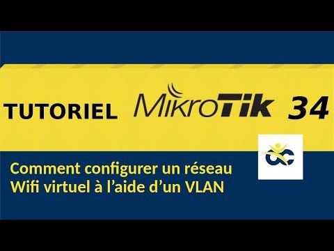 Tutoriel Mikrotik en Français 34 - Comment configurer un Wifi virtuel à l'aide d'un VLAN (2019)