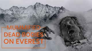 Mysterious Dead Bodies on Everest 2019 | Unrecovered Bodies still on Mount Everest