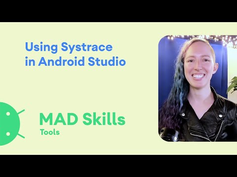 Performance: Using Systrace in Android Studio - MAD Skills