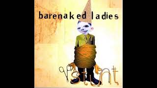 It's All Been Done  -  Barenaked Ladies