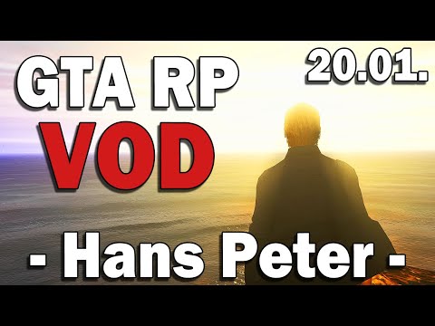 VOD: GTA RP - 20.01. - Hans Peter: Knicker dreht durch! - [Unity-Life]
