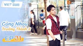 🏠Tập 31: Cùng Nhau Trưởng Thành 2 | Phim hài gia đình hài hước nhất năm 2025 | MangoTV Vietnam