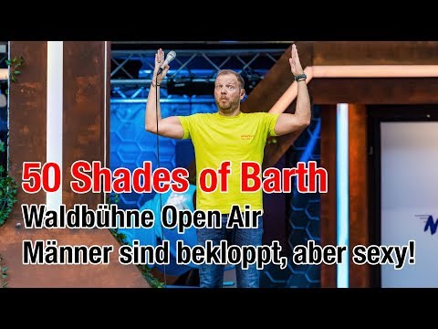 Mario Barth - 50 Shades of Barth | Waldbühne Open Air: Männer sind bekloppt, aber sexy!
