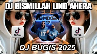 Download lagu DJ BISMILLAH LINO AHERA FULL BASS VIRAL TIKTOK TERBARU 2025 mp3 Download lagu DJ BISMILLAH LINO AHERA FULL BASS VIRAL TIKTOK TERBARU 2025 mp3