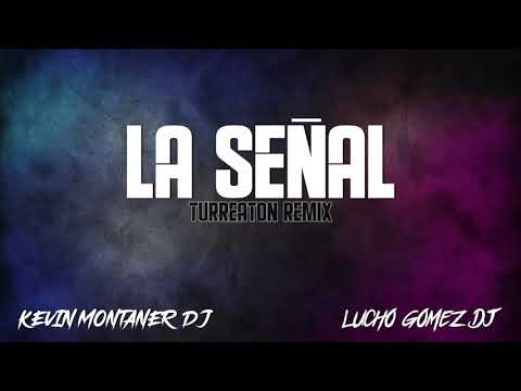 Daddy Yankee - La Señal - Turreaton Remix By Kevinmontanerdj & Lucho Gomez!