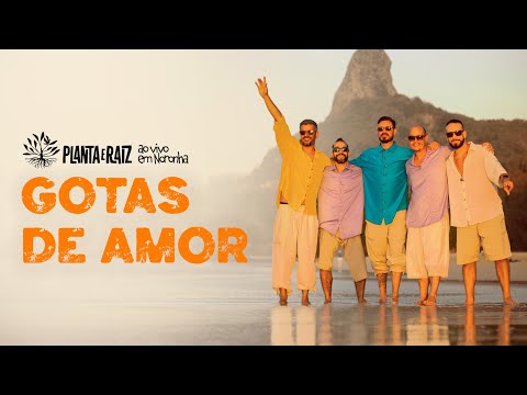 Gotas De Amor - Planta e Raiz Ao Vivo em Noronha