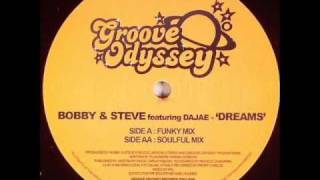 Bobby & Steve feat. Dajae - Dreams (Soulful Vocal)