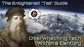 How to Build an OVERWHELMING Tall Empire | Stellaris 2.2.2 (Le Guin) Strategy