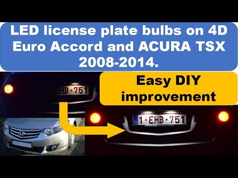 Licence plate light change to LED, Honda Acura 2008 - ... Accord TSX