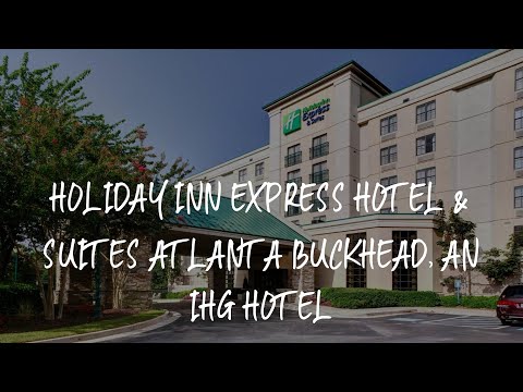 Holiday Inn Express Hotel & Suites Atlanta Buckhead, an IHG Hotel Review - Atlanta , United States o