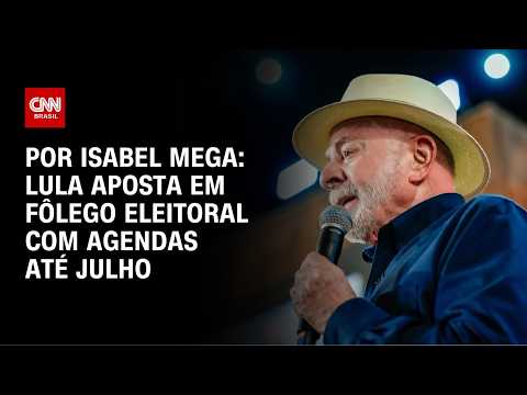 Lula aposta em fôlego eleitoral com agendas até julho | LIVE CNN