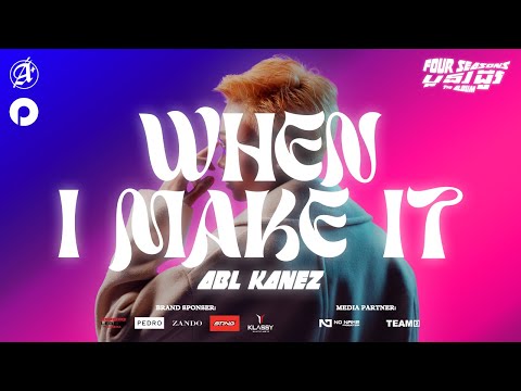 ABL Kanez - When I Make it (Official Lyric Video)