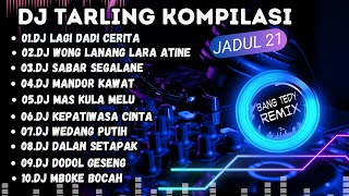 Download lagu DJ Tarling kompilasi 'TARLING JADUL' Cocok Buat Santai mp3