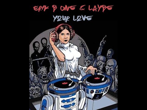 Erik B One & Laybe - Your Love (Original Mix)