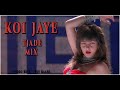 Koi Jaye To Le Aaye Techno Mix Tjade Vdj Raahi