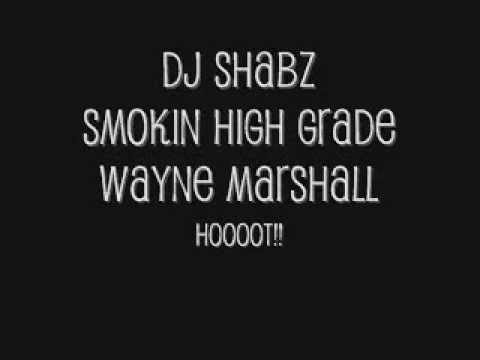 Dj Shabz - Wayne Marshall -Smokin High Grade Remix