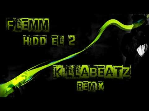 FLEMM - HIDD EL 2 [ KILLABEATZ REMIX ]