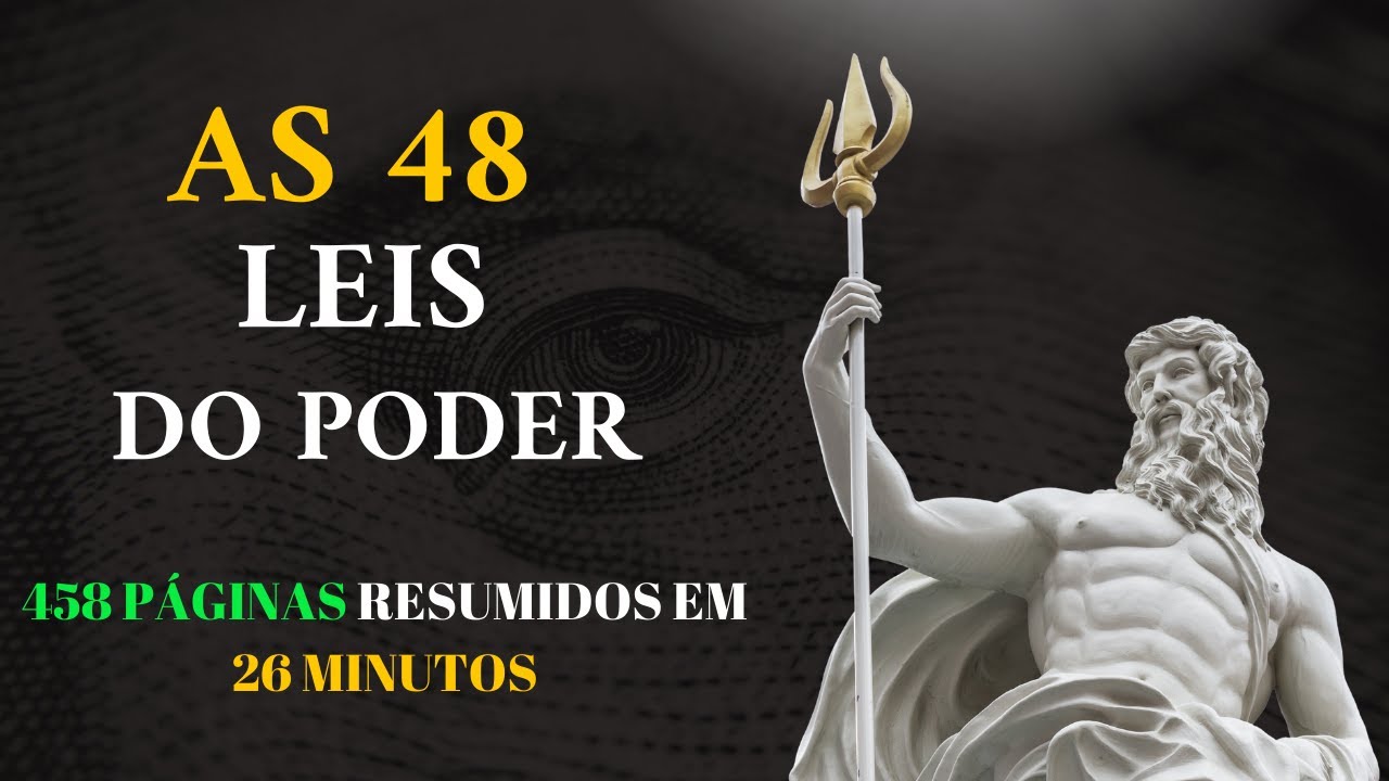 ✅[RESUMO COMPLETO] as 48 Leis do PODER