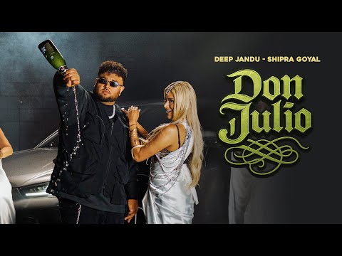 DON JULIO (Official Video) : Deep Jandu | Shipra Goyal | Latest Punjabi Songs 2025 - RMG