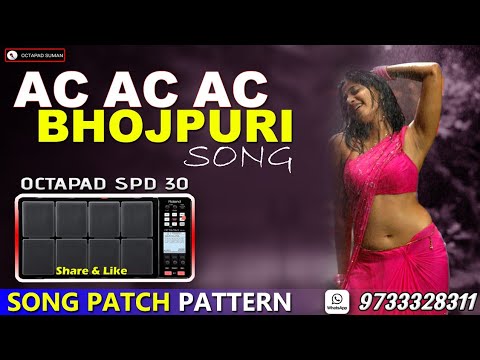 Ac Ac Ac Bhojpuri Song,,,/,,,Octapad Spd 30