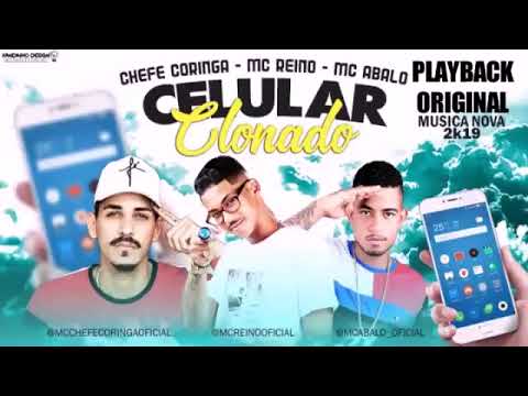 MC ABALO E CHEFE CORINGA E MC REINO,,CELULAR CLONADO,,PLAYBACK OFICIAL