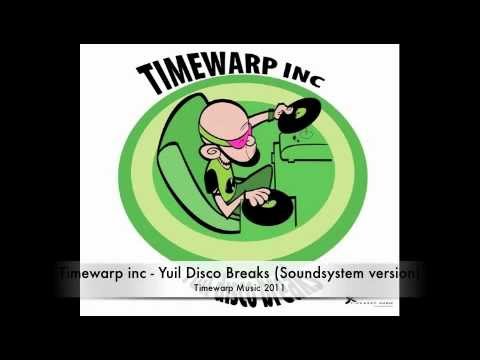 Timewarp inc - Yuil Disco Breaks (Soundsystem version)