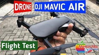 Drone DJI Mavic Air Fly More Combo Test Terbang