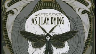As I Lay Dying - Wasted Words (instrumental)