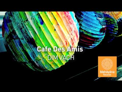 DIM VACH "Cafe Des Amis"