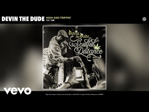 Video thumbnail for High And Trippin’