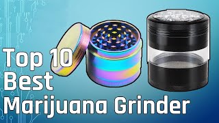 Top 10 Best Marijuana Grinder Buy in 2018