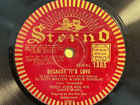 Because It's Love - Teddy Joyce And His Dance Music (w/ Kitty Masters & Leslie Douglas) - Sterno1385