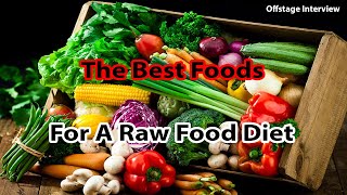 The Best Foods For A Raw Food Diet