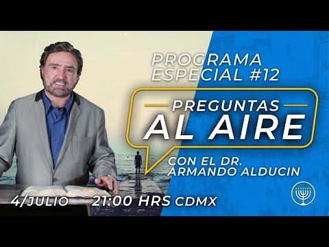 ¿Estamos en el principio de dolores? | Preguntas al Aire | Dr. Armando Alducin