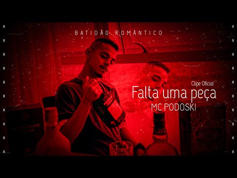 MC PODOSKI, FALTA UMA PEÇA - CLIPE OFICIAL