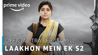Laakhon Mein Ek | Season 2 - Official Trailer (Tamil) | Prime Exclusive 2019