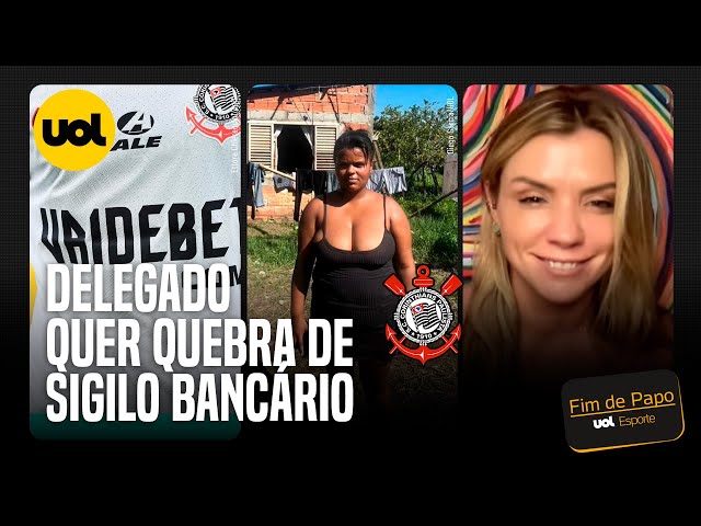 Corinthians: Caso Vai de Bet terá quebra de sigilo bancário