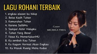 Download lagu LAGU ROHANI TERBAIK | MICHELA THEA mp3 Download lagu LAGU ROHANI TERBAIK | MICHELA THEA mp3
