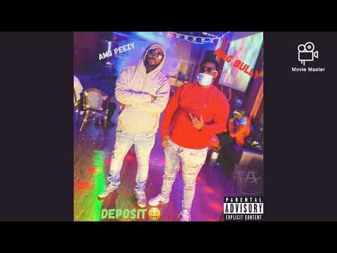AMG Bully x AMG Peezy - DEPO$IT 🤑