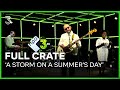 Full Crate ft. Gaidaa met 'A Storm On A Summer's Day' | 3FM Live Box | NPO 3FM