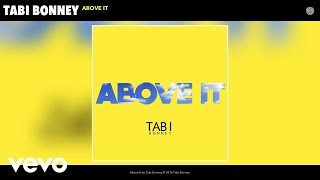 Tabi Bonney - Above It (Audio)